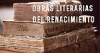 Obras-literarias-del-renacimiento