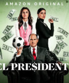 el presidente amazon prime video online