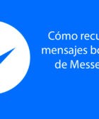 Cómo recuperar mensajes borrados de Messenger