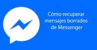 Cómo recuperar mensajes borrados de Messenger