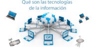 Qué son las tecnologías de la información