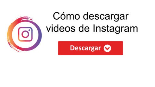 Cómo descargar videos de Instagram