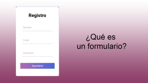 ¿Qué es un formulario?