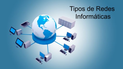 Tipos de Redes Informáticas