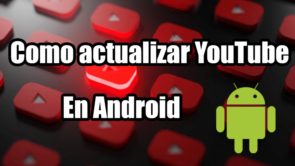 Como actualizar youtube android